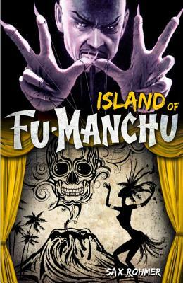 The Island of Fu-Manchu by Sax Rohmer