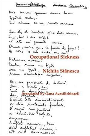 Occupational Sickness by Oana Avasilichioaei, Nichita Stănescu