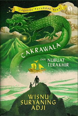 Legenda Perompak Naga: Cakrawala dan Nubuat Terakhir by Wisnu Suryaning Adji