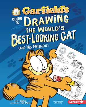 Garfield's (R) Guide to Drawing the World's Best-Looking Cat (and His Friends) by Scott Nickel