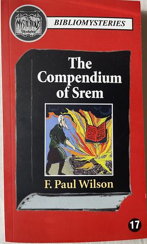 Compendium of Srem by F. Paul Wilson