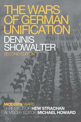 The Wars of German Unification by Dennis Showalter