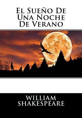 El Sueno De Una Noche De Verano by William Shakespeare