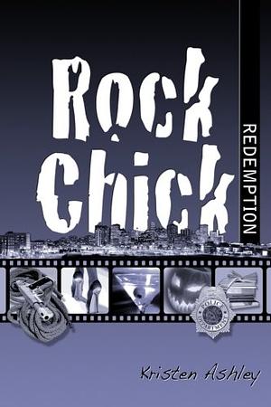 Rock Chick Redemption by Kristen Ashley