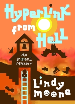 Hyperlink from Hell: A Couch Potato's Guide to the Afterlife by Lindy Moone
