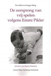 De oorsprong van vrij spelen volgens Emmi Pikler by Éva Kálló