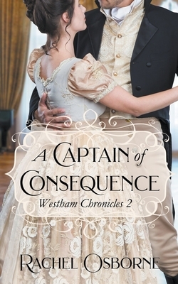 A Captain of Consequence by Rachel Osborne