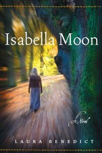 Isabella Moon by Laura Benedict