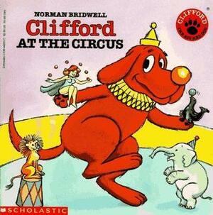 Clifford at the Circus by Norman Bridwell