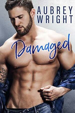 Damaged by Aubrey Wright