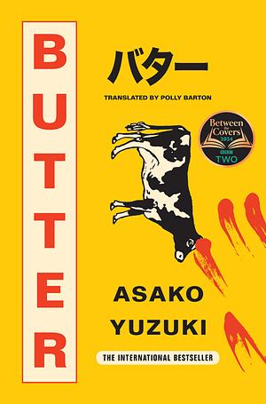 Butter: A Novel of Food and Murder by Asako Yuzuki