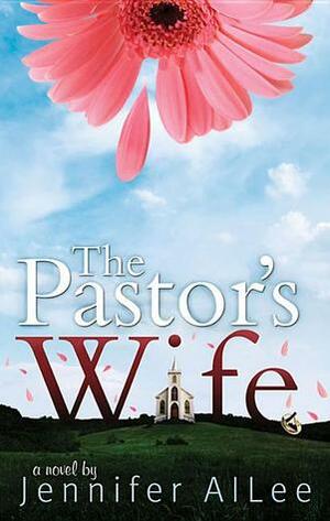 The Pastor's Wife by Jennifer AlLee