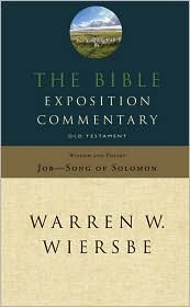 The Bible Exposition Commentary: Old Testament Wisdom and Poetry by Warren W. Wiersbe