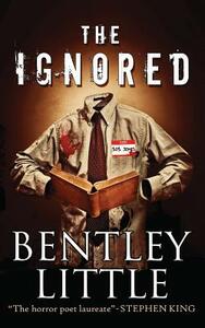 The Ignored by Bentley Little