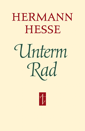 Unterm Rad by Hermann Hesse