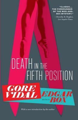 Death in the Fifth Position by Edgar Box, Gore Vidal