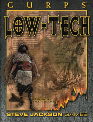 GURPS Low-Tech by Richard Meyer, Evan Jamieson, William H. Stoddard