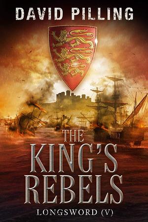 The King's Rebels by David Pilling