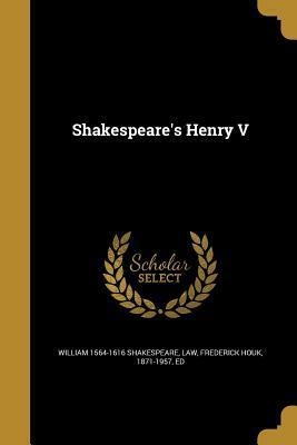 Shakespeare's Henry V by William Shakespeare