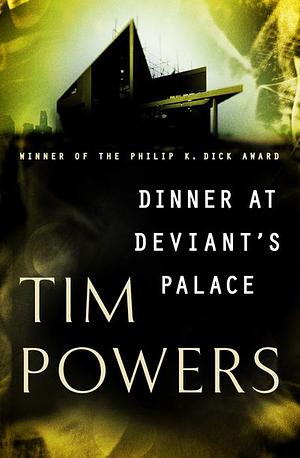 Dinner at Deviant's Palace by Tim Powers