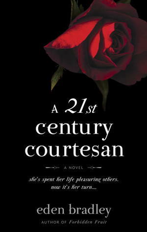 A 21st Century Courtesan by Eden Bradley