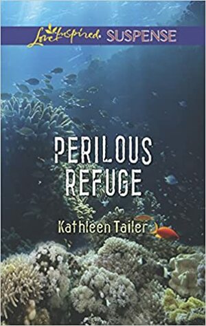 Perilous Refuge by Kathleen Tailer