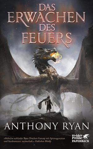 Das Erwachen des Feuers by Anthony Ryan