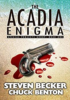 The Acadia Enigma by Steven Becker, Chuck Benton
