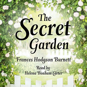 The Secret Garden by Frances Hodgson Burnett