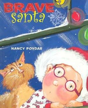 Brave Santa by Nancy Poydar