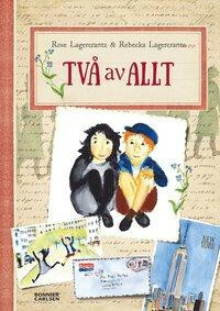 Två av allt by Rose Lagercrantz, Rebecka Lagercrantz