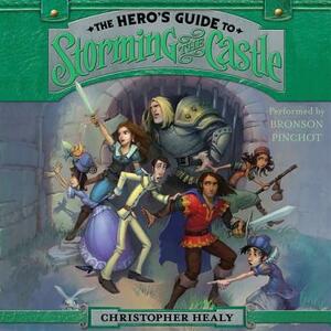 The Hero's Guide to Storming the Castle by Christopher Healy