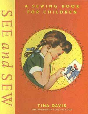 See and Sew: A Sewing Book for Children by Tina Davis