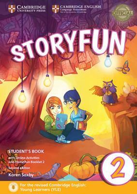 Storyfun for Starters Level 2 Student's Book with Online Activities and Home Fun Booklet 2 by Karen Saxby