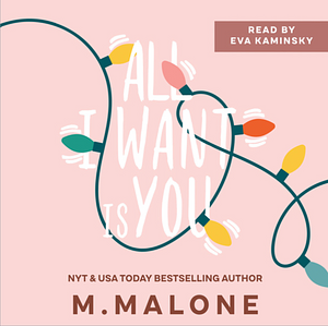 All I Want Is You by M. Malone