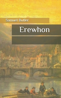 Erewhon by Samuel Butler