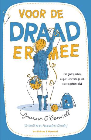 Voor de draad ermee by Joanne O'Connell