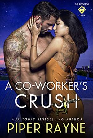 A Co-Worker's Crush by Piper Rayne