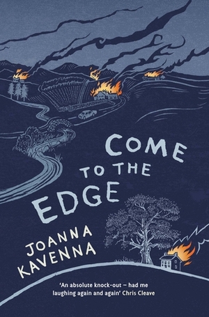 Come to the Edge by Joanna Kavenna