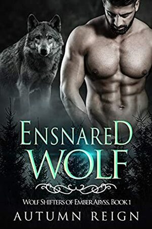 Ensnared Wolf by Autumn Reign