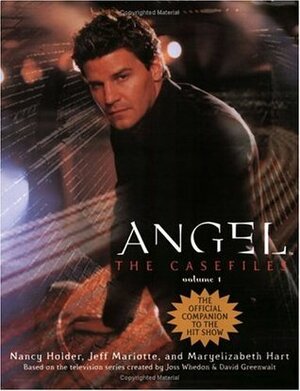 Angel: the Casefiles, Volume 1 by Maryelizabeth Hart, Jeffrey J. Mariotte, Nancy Holder