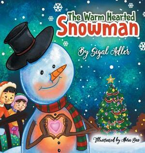 The Warm-Hearted Snowman: Children Bedtime Story Picture Book by Sigal Adler