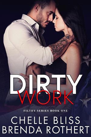 Dirty Work by Brenda Rothert, Chelle Bliss