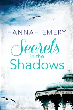 Secrets In The Shadows by Hannah Emery