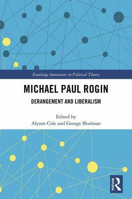 Michael Paul Rogin: Derangement and Liberalism by 