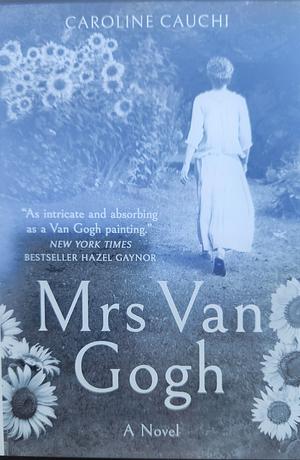 Mrs Van Gogh by Caroline Cauchi