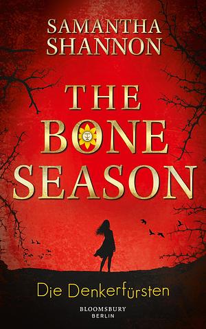 The Bone Season - Die Denkerfürsten by Charlotte Lungstraß-Kapfer, Samantha Shannon