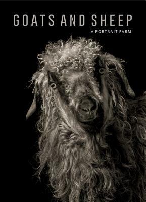 Goats and Sheep. a Portrait Farm by Kevin Horan, Elena Passarello