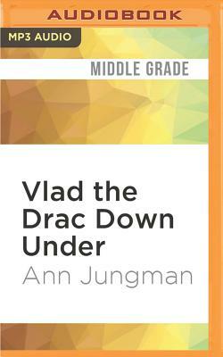 Vlad the Drac Down Under by Ann Jungman