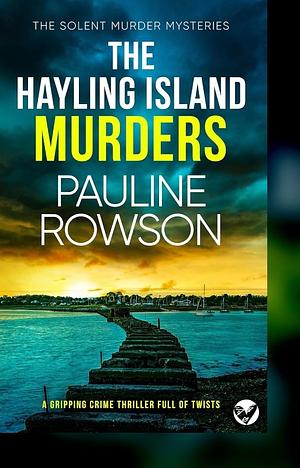 The Hayling Island Murders  by Pauline Rowson